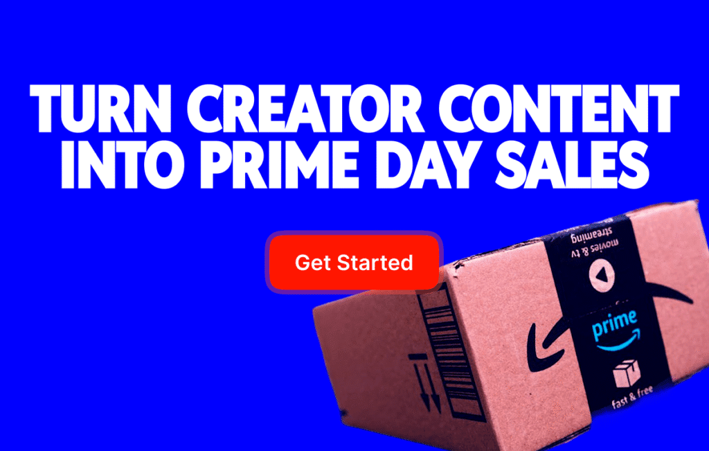 Turn Creator Content Into Prime Day Sales